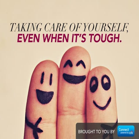 Taking Care of Yourself -- Even When It's Tough
