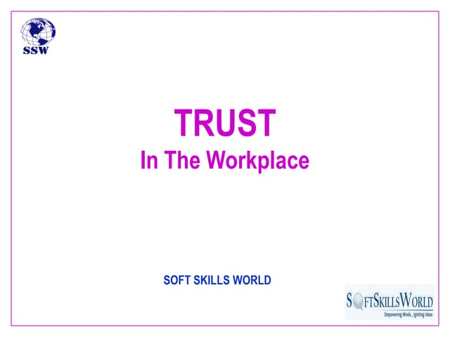 Ssw presents trust in the work place ppt