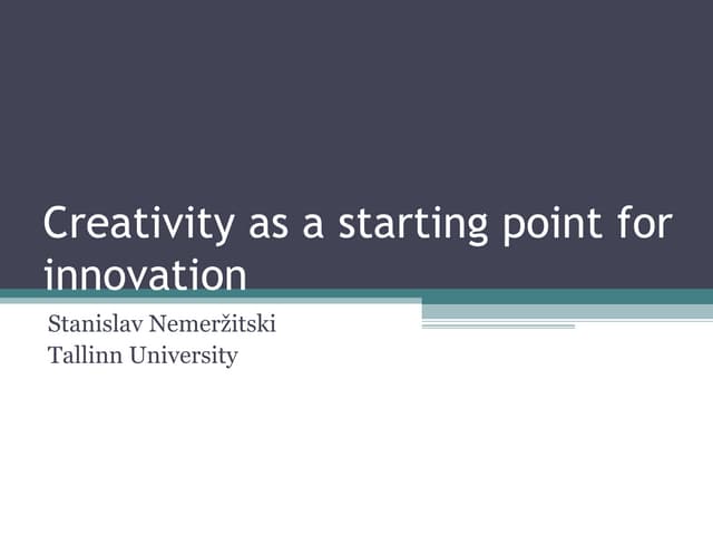 Creativity as a starting point for innovation