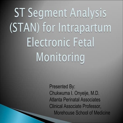 ST Segment Analysis (STAN) for Intrapartum Electronic Fetal Monitoring
