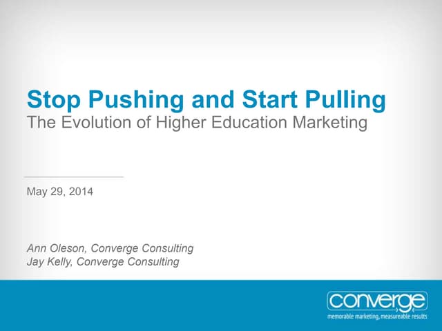 Stop Pushing & Start Pulling: Inbound Marketing for Higher Education