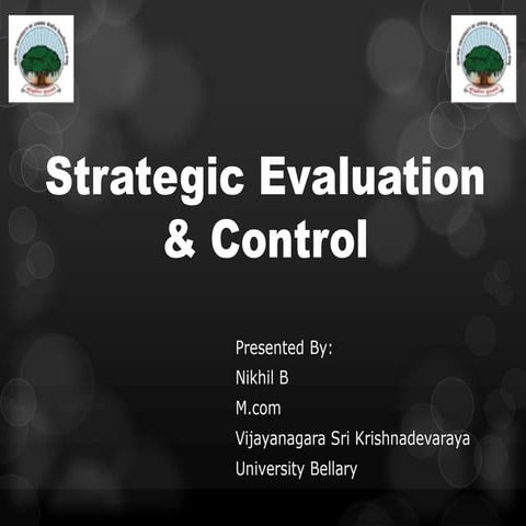 Strategic evaluation & control