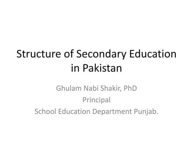 Structure of Secondary Educationin Pakistan.pptx