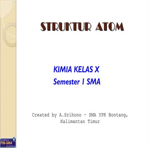 STRUKTURATOM kimia kelas x semester 1.ppt