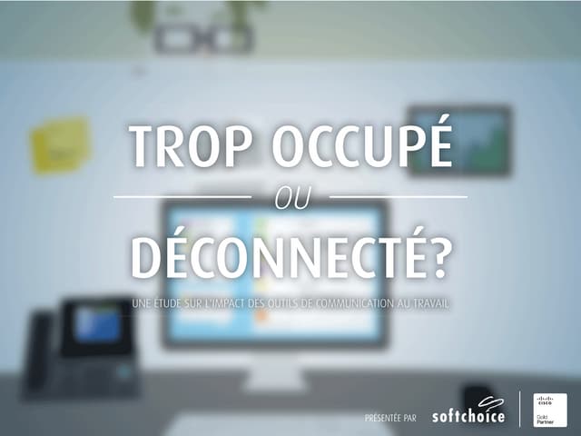 Trop occupé ou déconnecté?