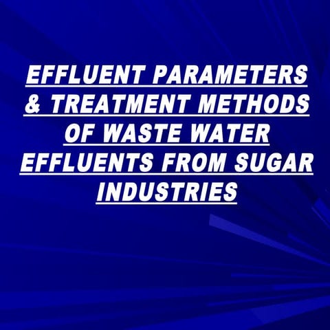 Sugar inds efluent ppt