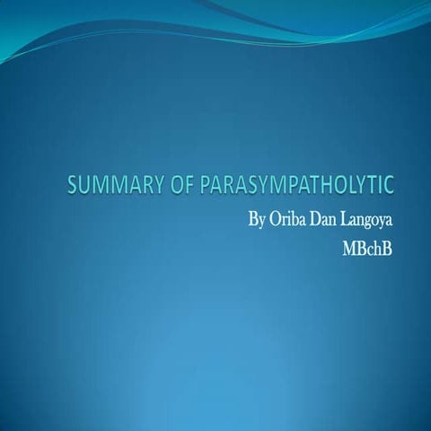 Summary of parasympatholytic Drugs