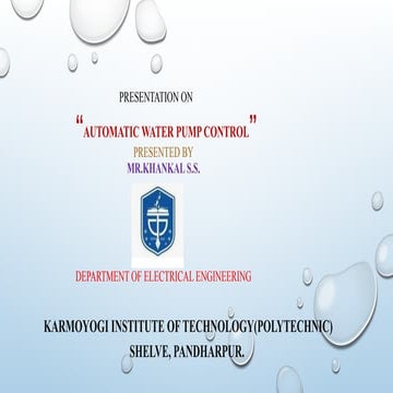 AUTOMATIC WATER PUMP CONTROL (rajan naik electrical engineering polytechnic)