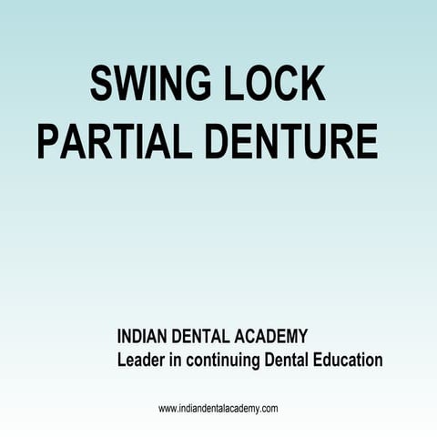 Swing lock partial denture/ oral surgery courses  