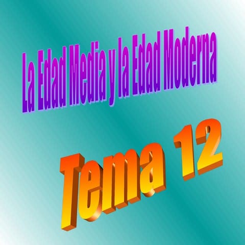 LA EDAD MEDIA Y LA EDAD MODERNA