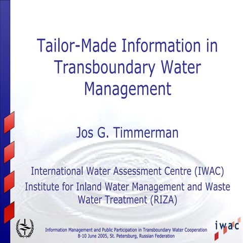 Tailor-Made Information in Transboundary Water Management (Jos Timmerman) - P...