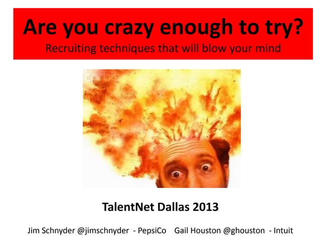 Recruiting Ideas - Are you crazy enough to try?