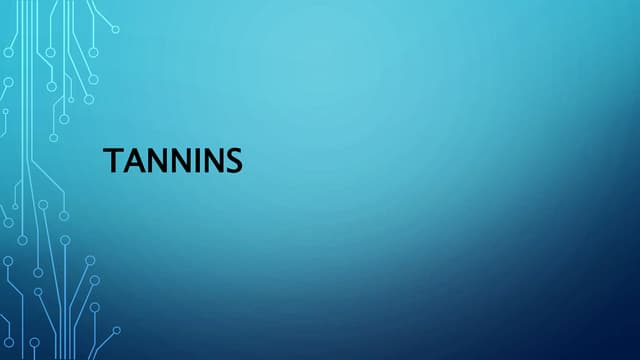 Tannins-Pharmacognosy