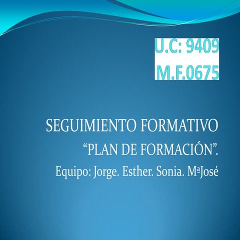 Plan de seguimiento, Sonia, Esther, MªJose y Jorge