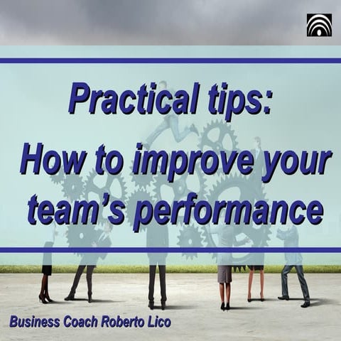 Practical tips:  How to improve your team’s performance