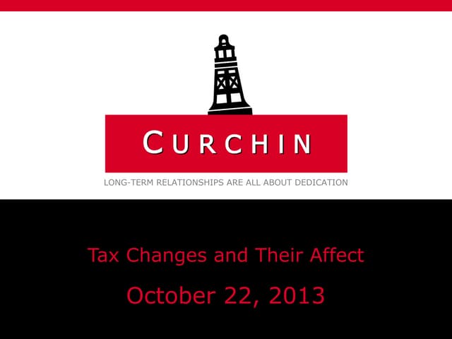 Tax Changes 2013 / 2014 and Their Impact