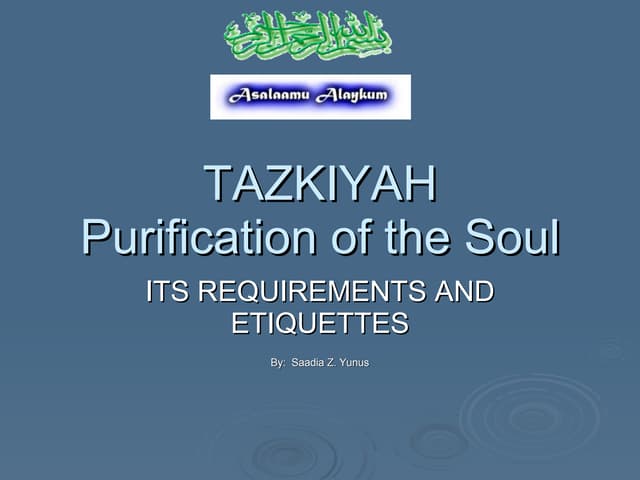 Tazkiyah-Purification of the Soul (adapted from Dr. Mohammad Yunus)