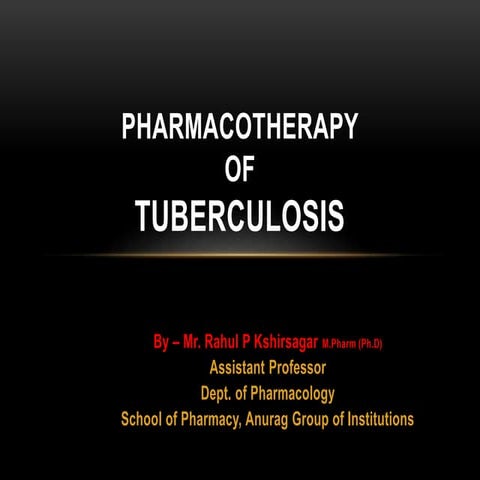 Pharmacotherapy of TUBERCULOSIS