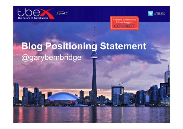 Tbex 2013 Toronto Blog Positioning Statement
