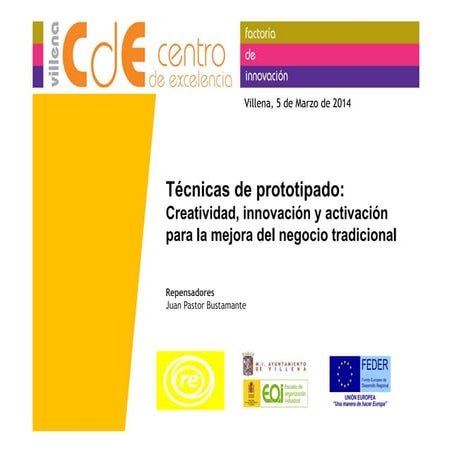 Técnicas de prototipado. Juan Pastor Bustamante