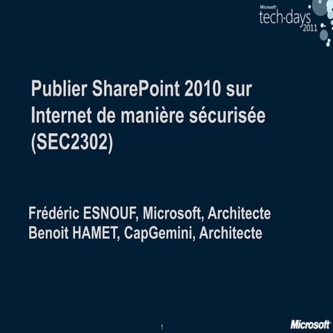 TechDays 2011 - Publier SharePoint 2010 sur internet de manière sécurisée