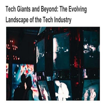 Tech Giants and Beyond The Evolving Landscape of the Tech Industry.pptx