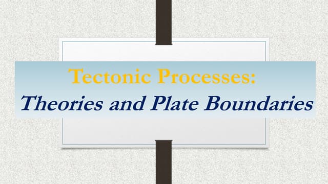 Tectonic processes