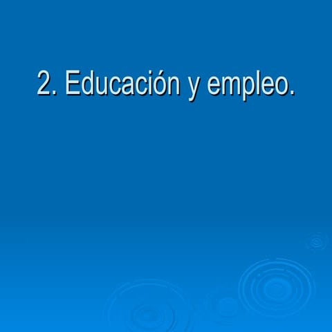 Tema 2 educación y empleo