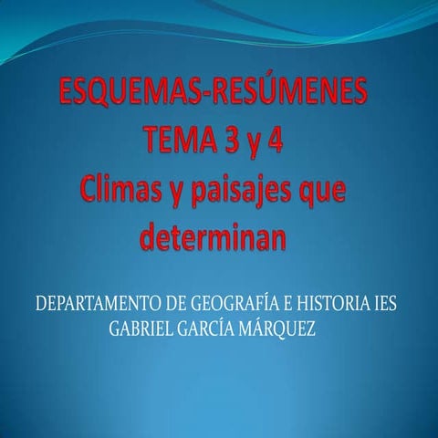Temas 3 y 4. climas y paisajes que determinan