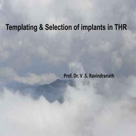 Templating of total hip replacement (THR)