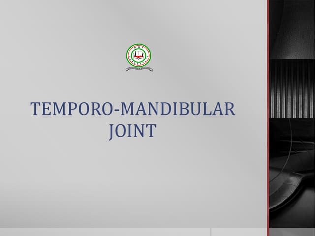 Temporo mandibular joint