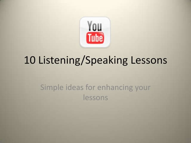 10 Listening/speaking lessons with youtube