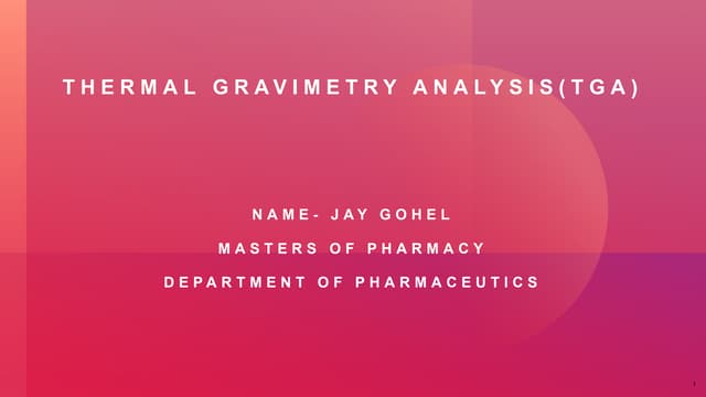 A presentation on Thermal gravimetry analysis (TGA)