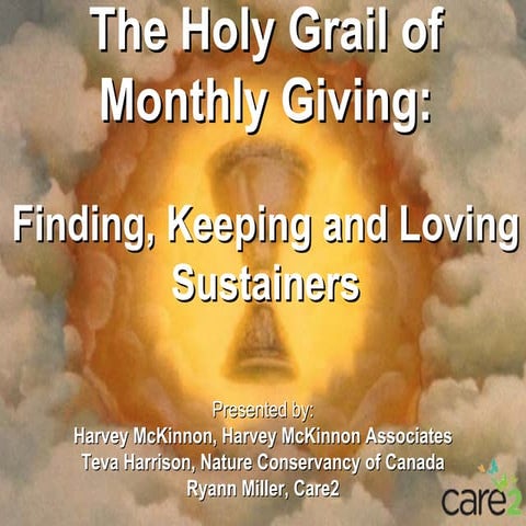 The Holy Grail of Monthly Giving: Finding, Keeping and Loving Sustainers