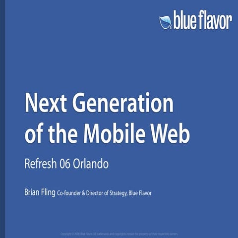 The Next Generation of the Mobile Web