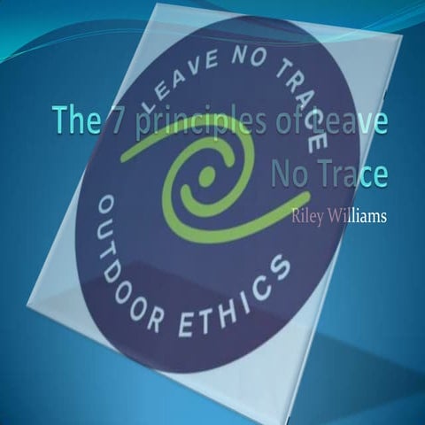 The 7 principles of leave no trace