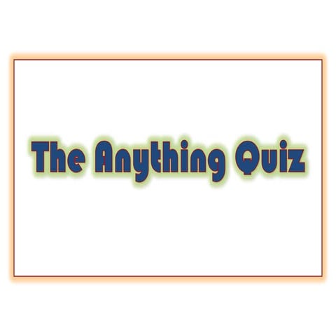 The Anything Quiz