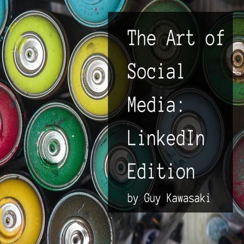 The Art of Social Media: LinkedIn edition