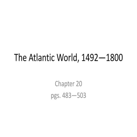 The Atlantic World, 1492—1800