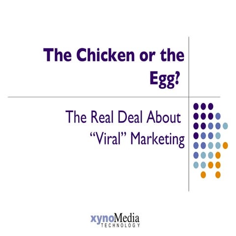 The Chicken Or The Egg: The Real Deal About "Viral" Marketing