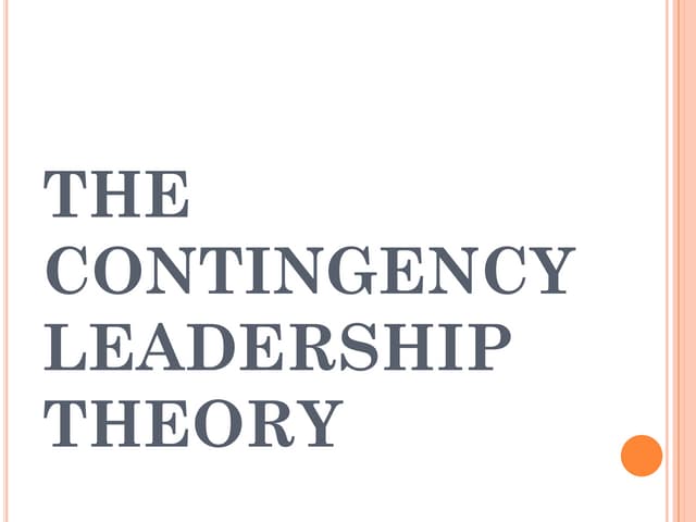 The contingency leadership theory