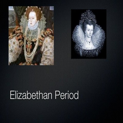 T he elizabetha era