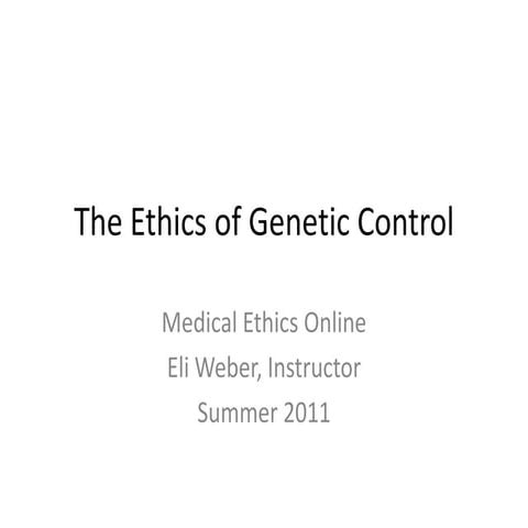 The ethics of genetic control