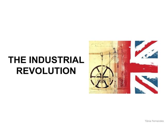 The Industrial Revolution