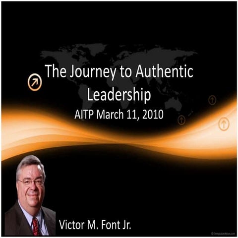 The journey to authentic leadership (aitp)
