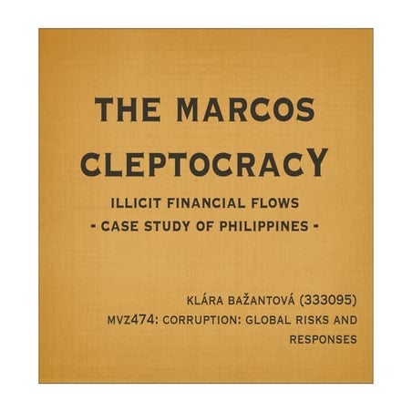 The Marcos Cleptocracy - crony capitalism, money laundering and corruption in...