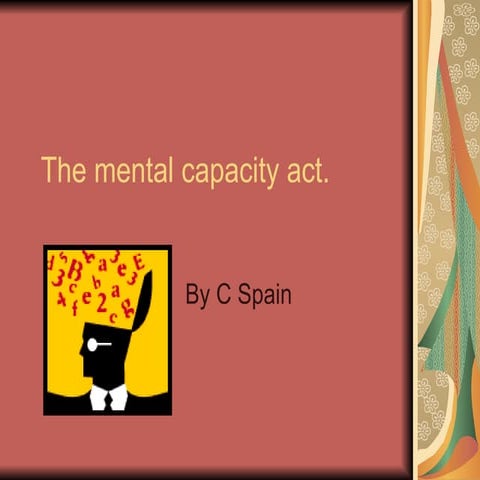 The Mental Capacity Act