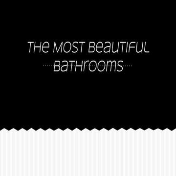 The most beautiful bathrooms 