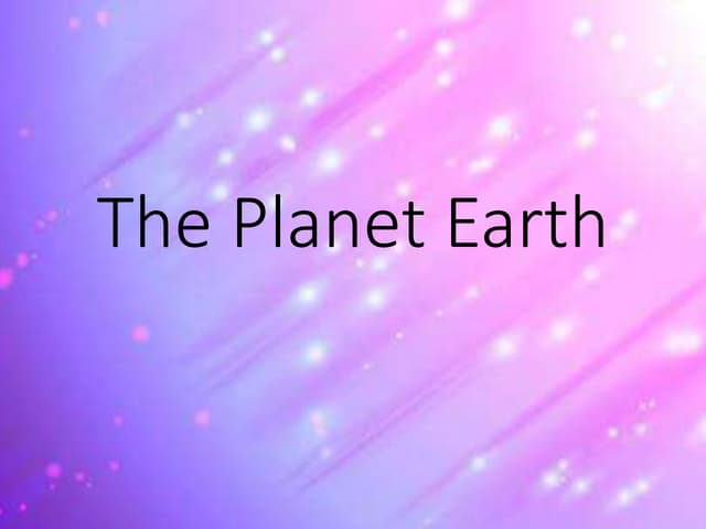 The Planet Earth