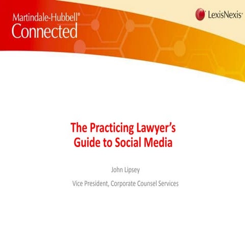 The Practicing Lawyers Guide To Social Media